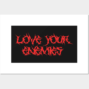 Love Your Enemies Metal Hardcore Punk Posters and Art